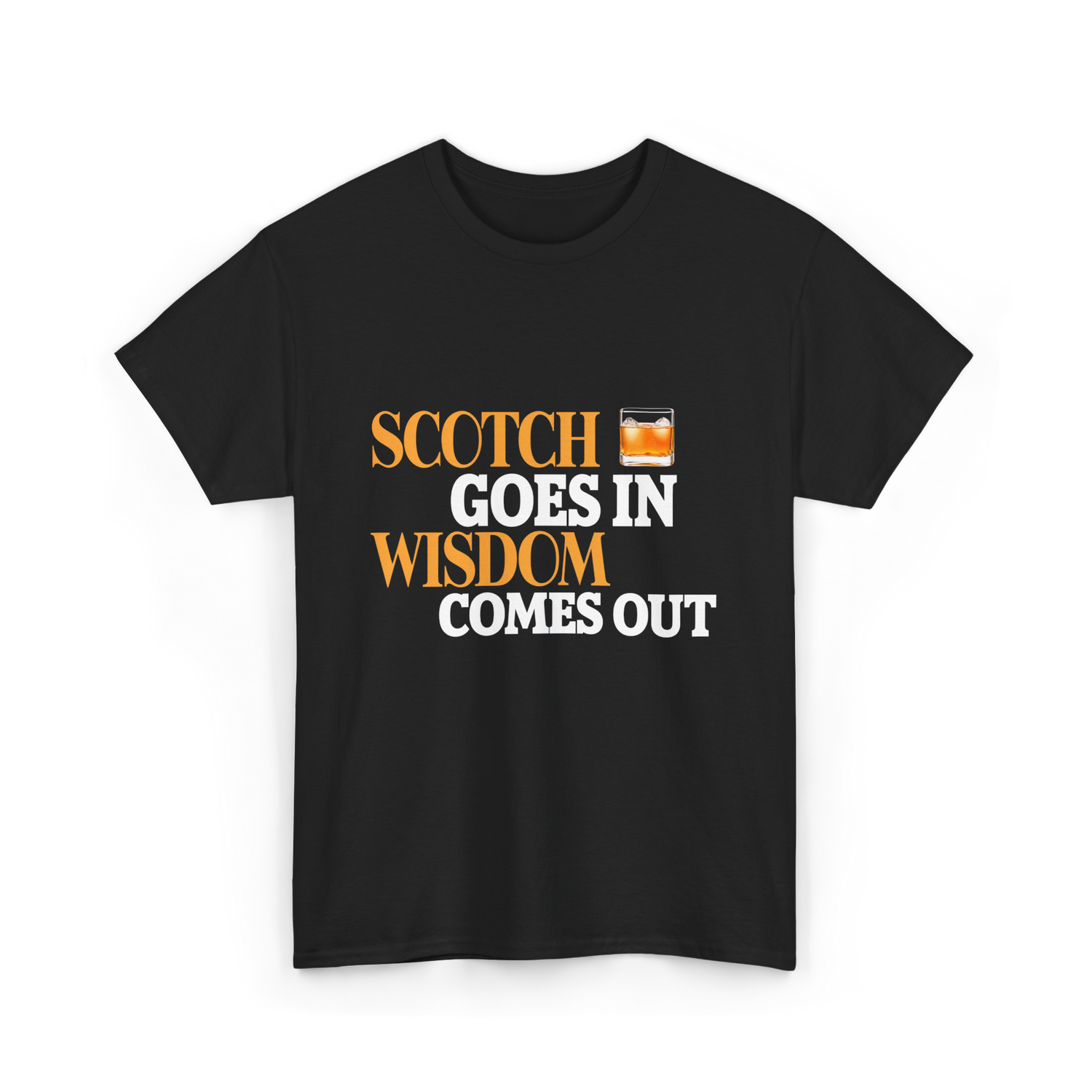 Scotch Goes In Wisdom Whiskey T-Shirt - Black