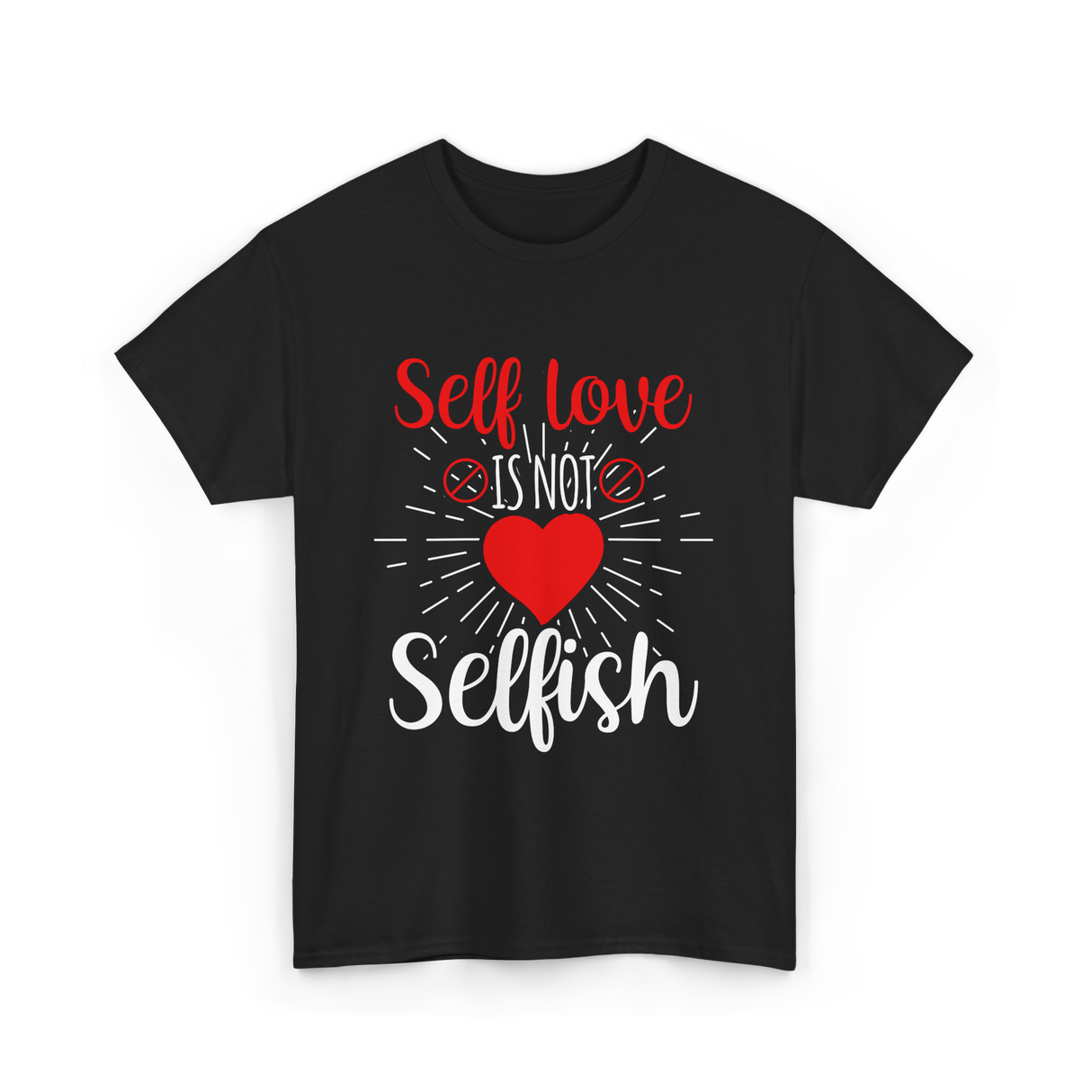 Self Love Is Not Selfish Self Love T-Shirt - Black