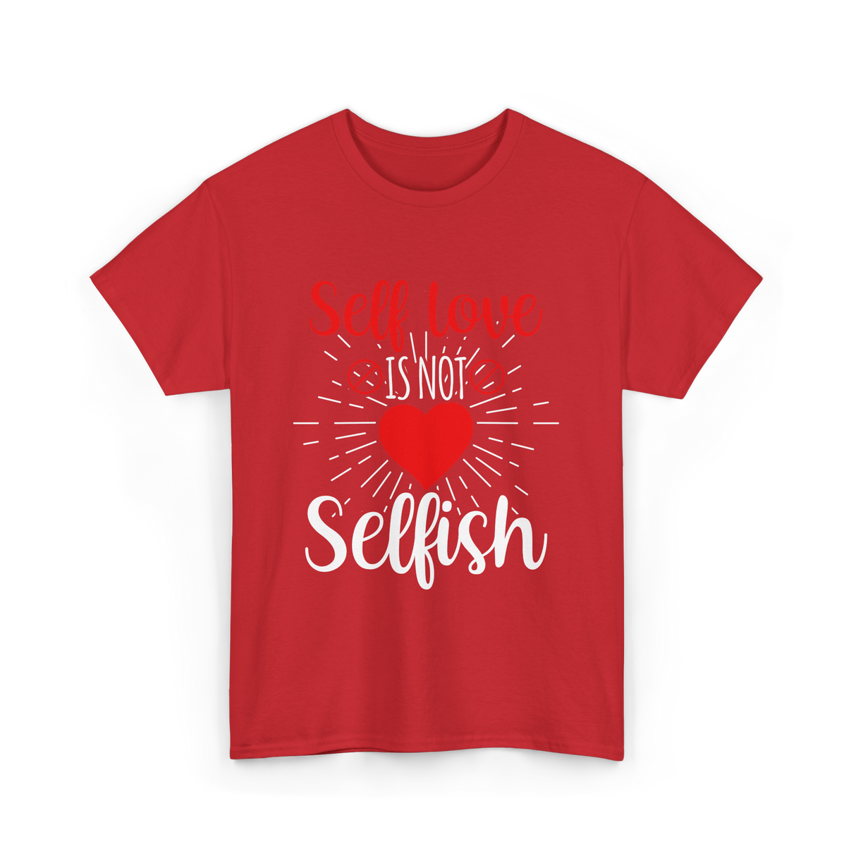 Self Love Is Not Selfish Self Love T-Shirt - Red
