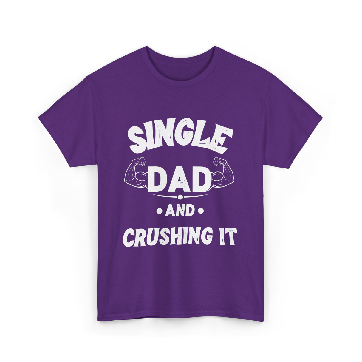 Single Dad Crushing It Dad T-Shirt - Purple