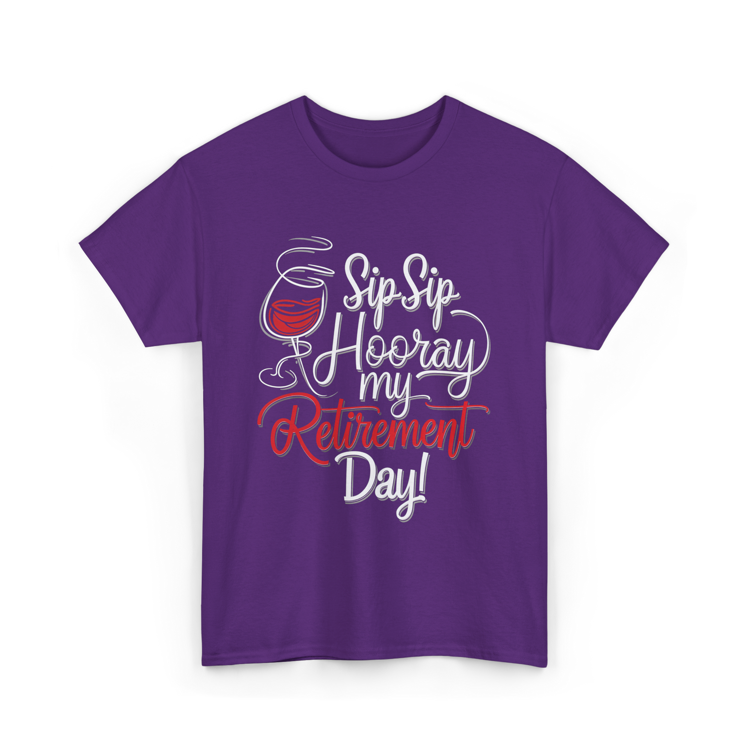Sip Sip Hooray Retirement Celebration T-Shirt - Purple