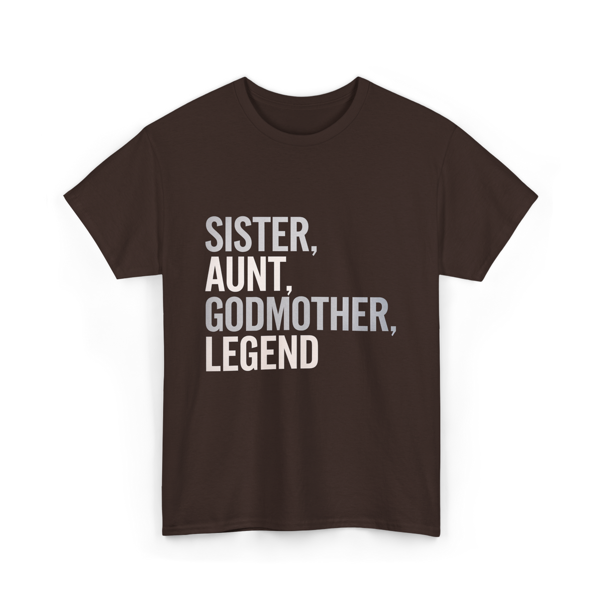 Sister Aunt Godmother Legend T-Shirt - Dark Chocolate
