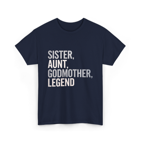 Sister Aunt Godmother Legend T-Shirt - Navy