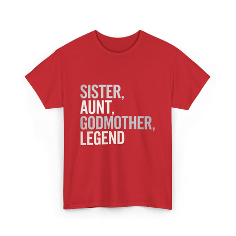 Sister Aunt Godmother Legend T-Shirt - Red