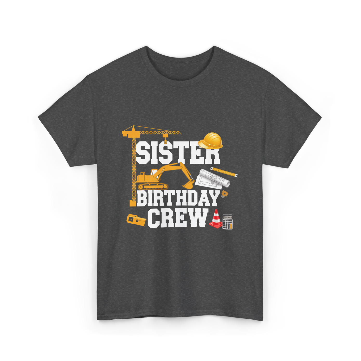Sister Birthday Crew Construction T-Shirt - Dark Heather