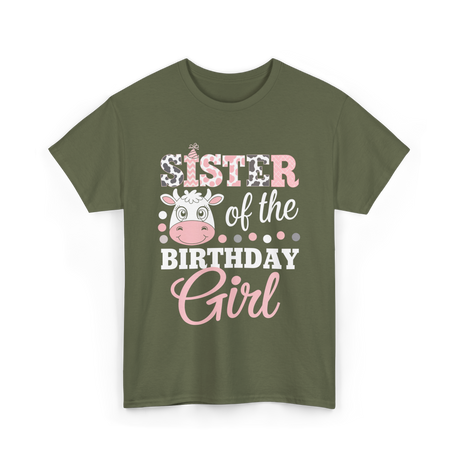 Sister of the Birthday Girl Cow T-Shirt - Military Green