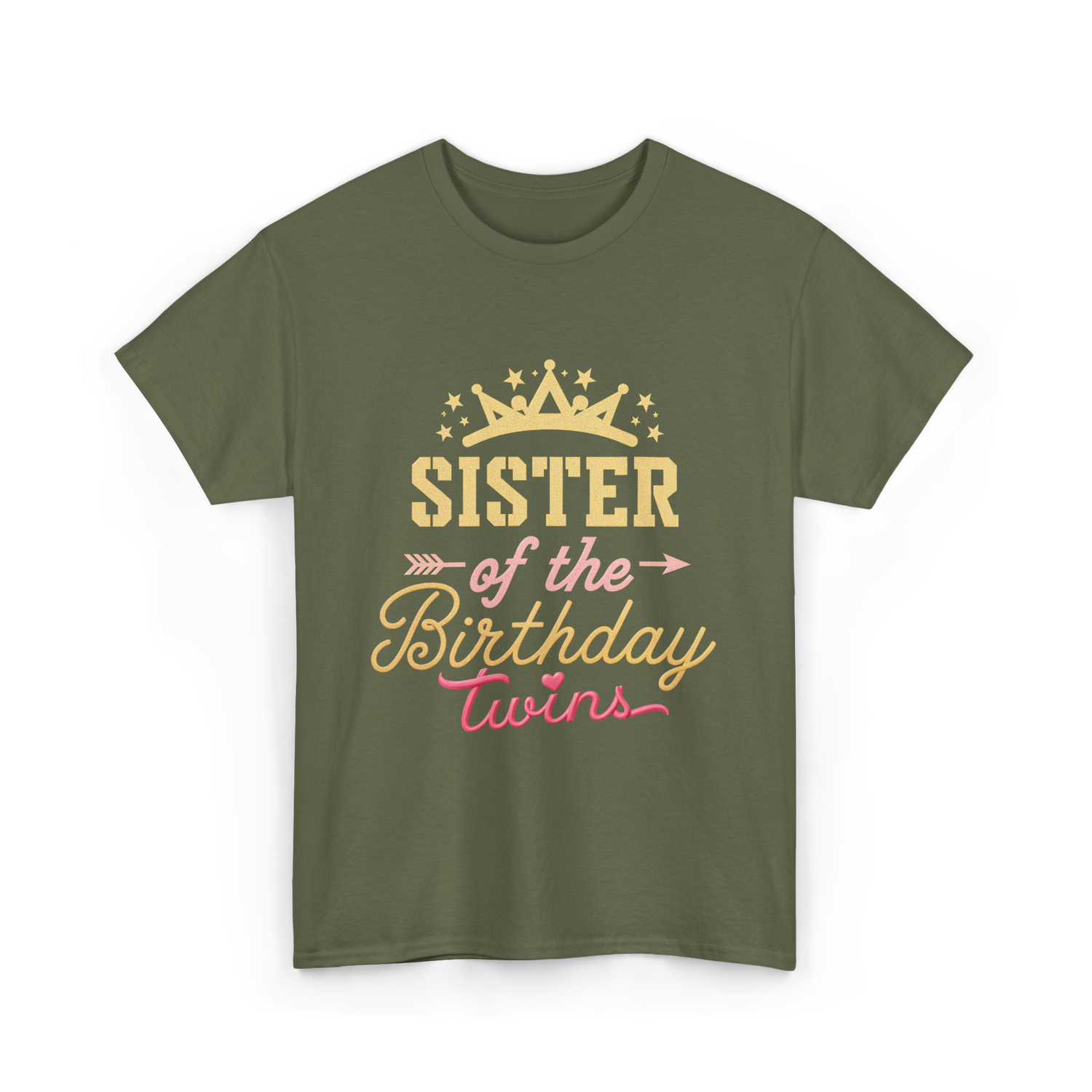 Sister of the Birthday Twins Celebration T-Shirt - Military Green