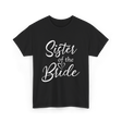 Sister of the Bride Bridal T-Shirt - Black
