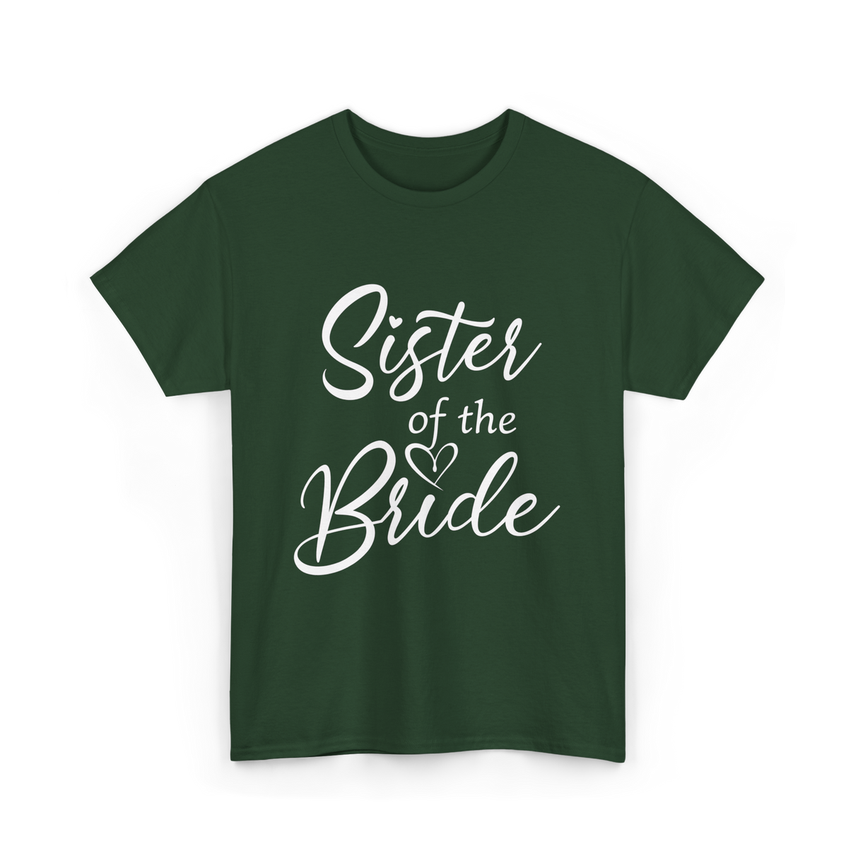 Sister of the Bride Bridal T-Shirt - Forest Green