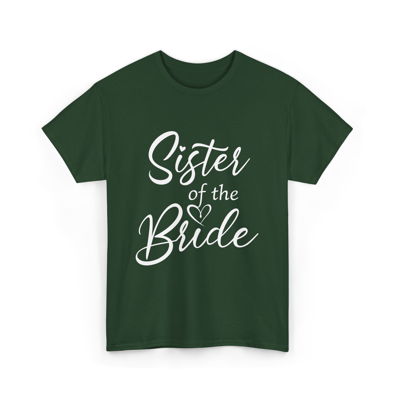 Sister of the Bride Bridal T-Shirt - Forest Green