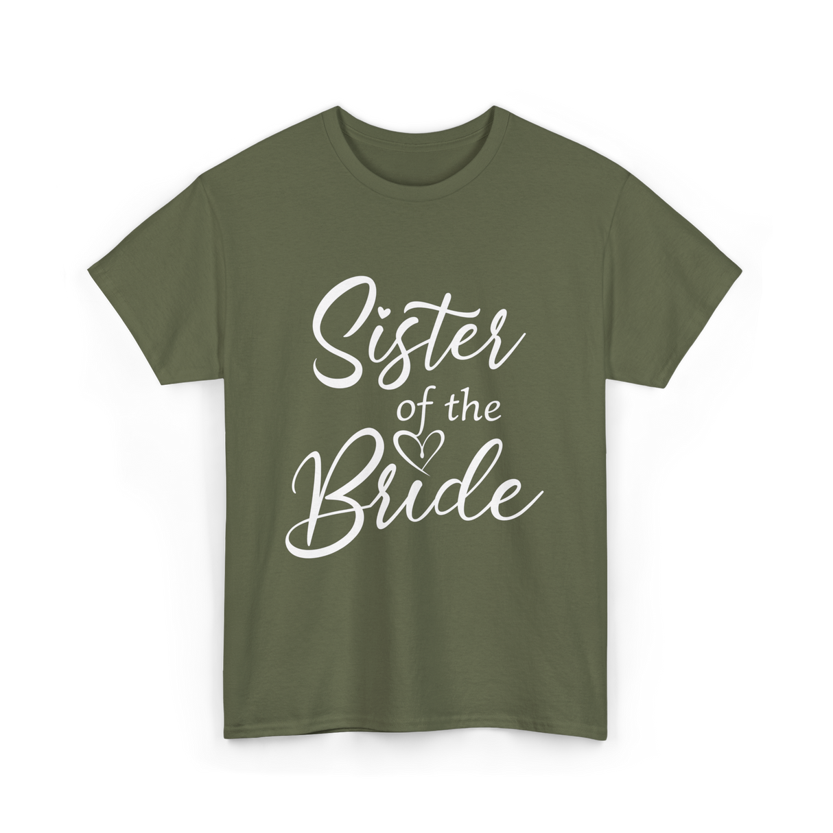 Sister of the Bride Bridal T-Shirt - Military Green