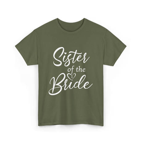 Sister of the Bride Bridal T-Shirt - Military Green