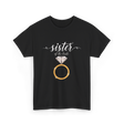 Sister of the Bride Bridal Team T-Shirt - Black