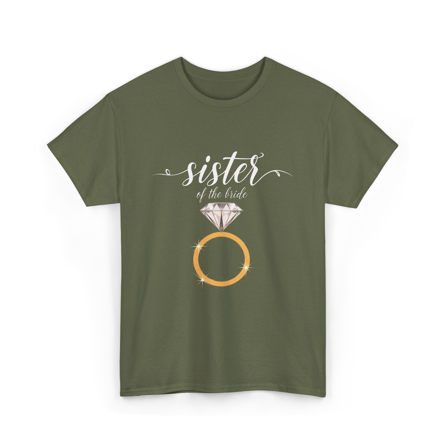 Sister of the Bride Bridal Team T-Shirt - Military Green