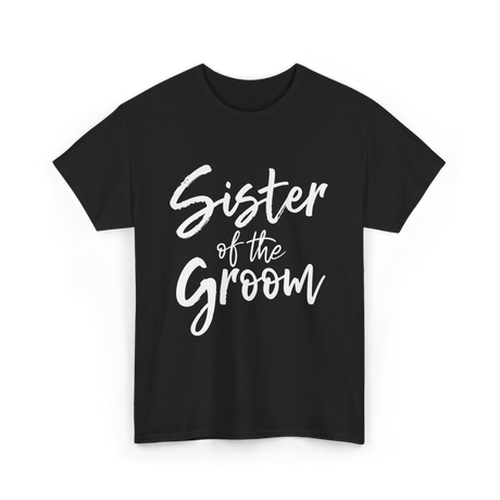 Sister of the Groom Wedding T-Shirt - Black