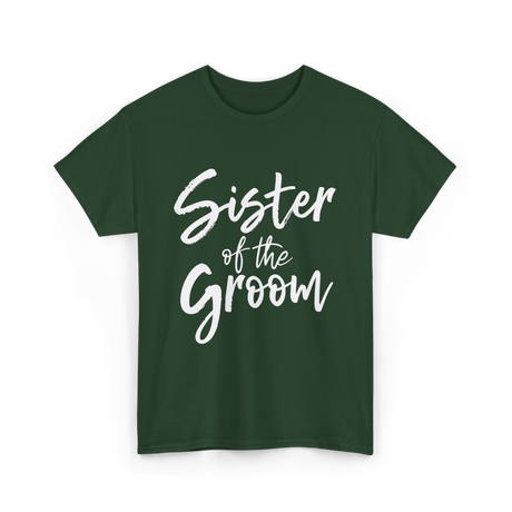 Sister of the Groom Wedding T-Shirt - Forest Green
