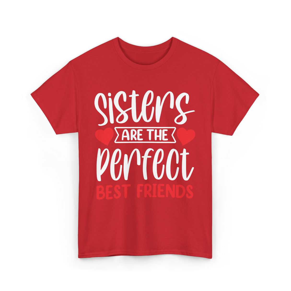Sisters Are The Perfect Friends Sister T-Shirt - Red