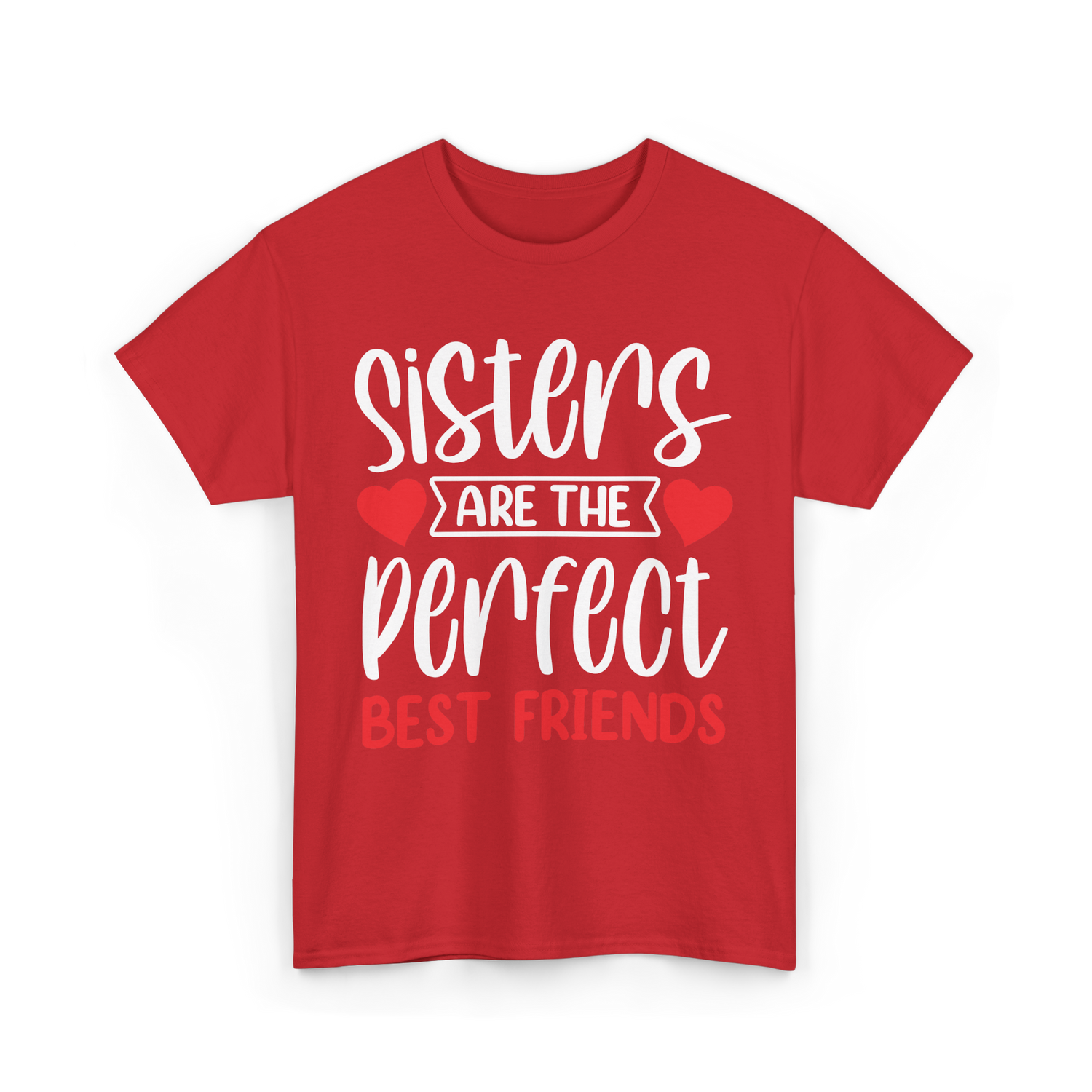 Sisters Are The Perfect Friends Sister T-Shirt - Red