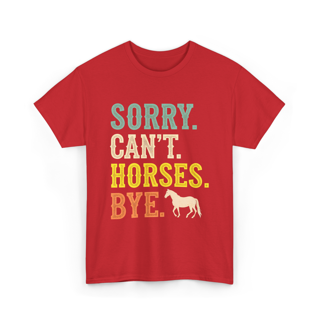 Sorry Can't Horses Horseback Riding T-Shirt - Red