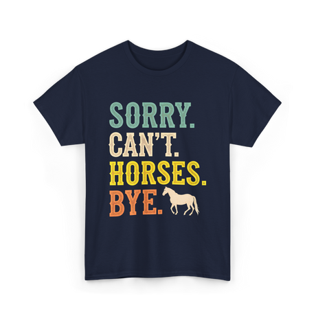 Sorry Can't Horses Horseback Riding T-Shirt - Navy
