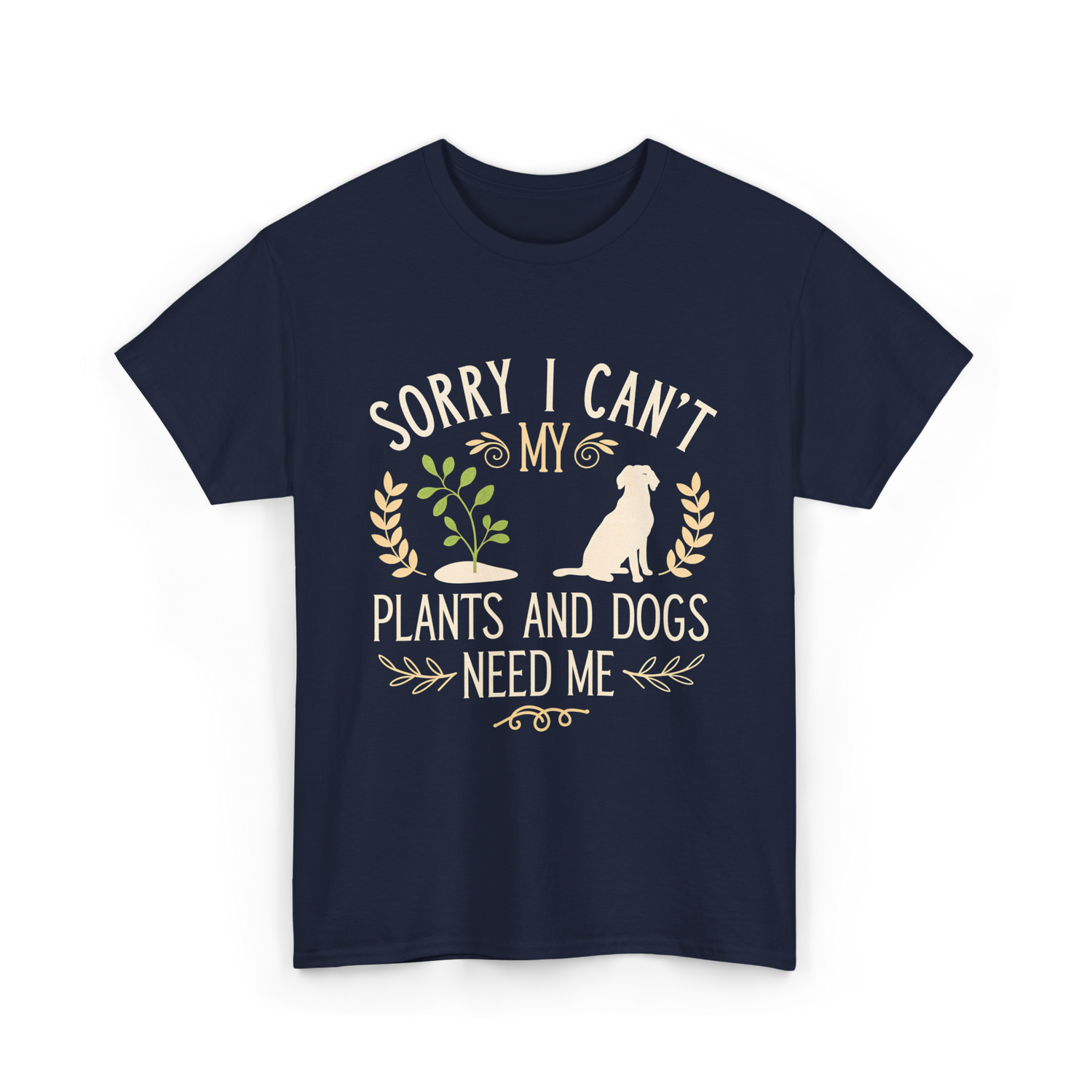 Sorry I Can't My Plants Dogs T-Shirt - Navy