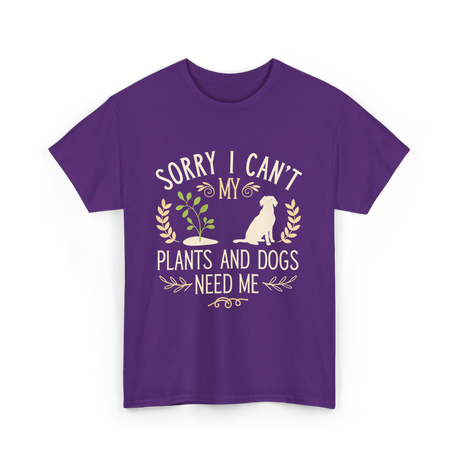 Sorry I Can't My Plants Dogs T-Shirt - Purple