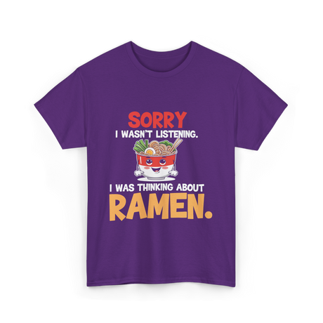 Sorry I Wasn't Listening Ramen T-Shirt - Purple