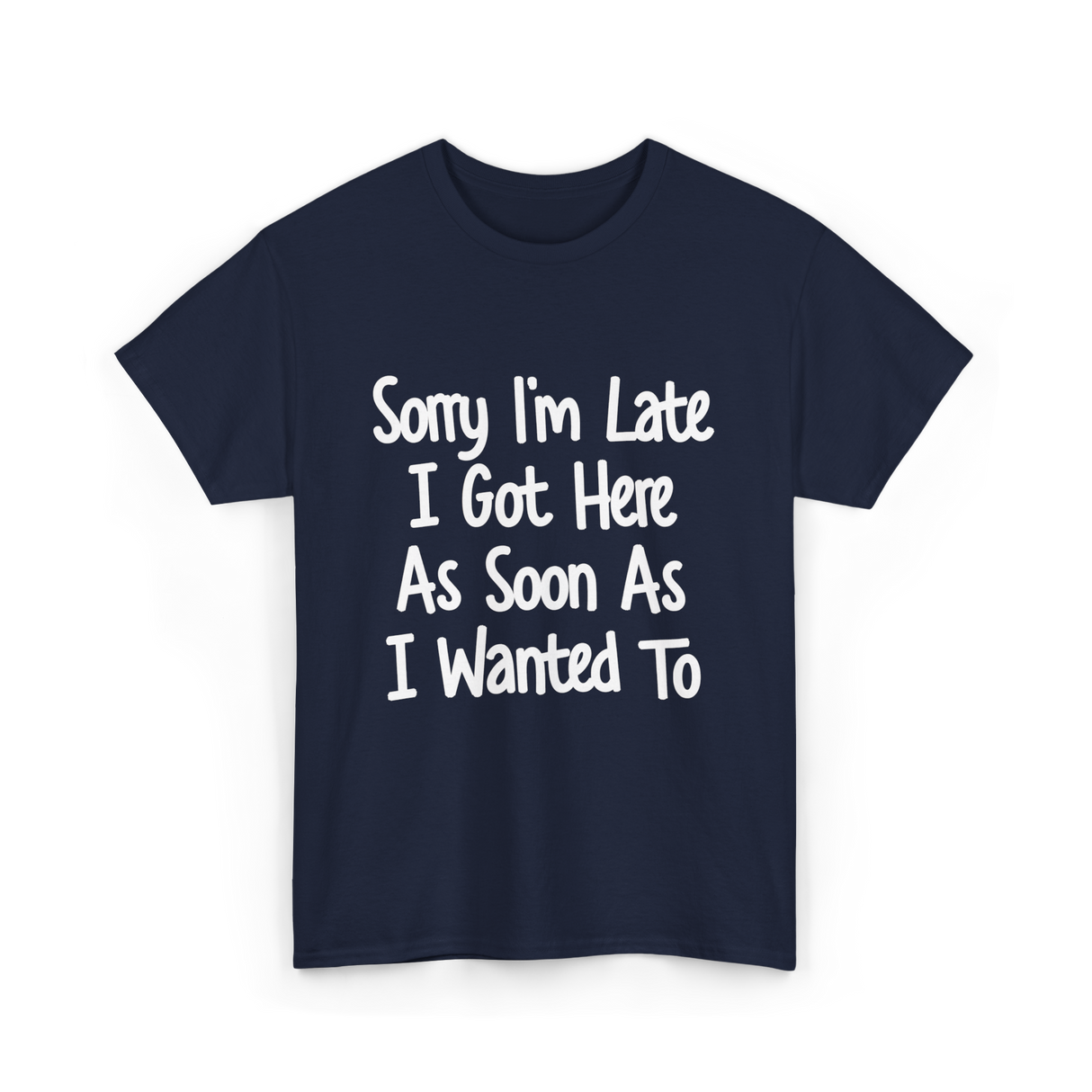 Sorry I'm Late Excuse T-Shirt - Navy