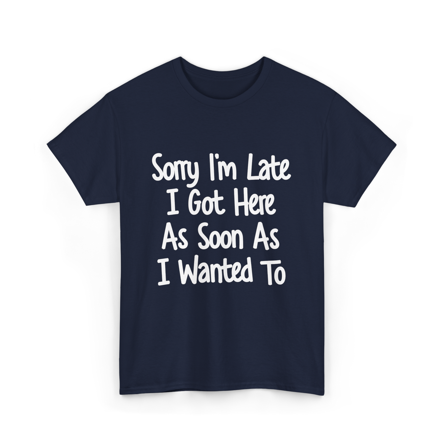 Sorry I'm Late Excuse T-Shirt - Navy