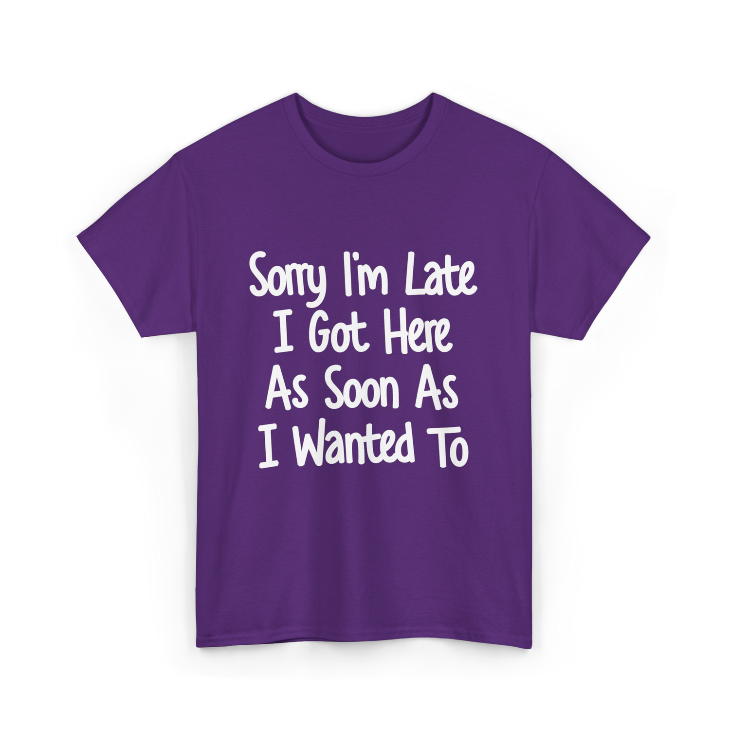 Sorry I'm Late Excuse T-Shirt - Purple