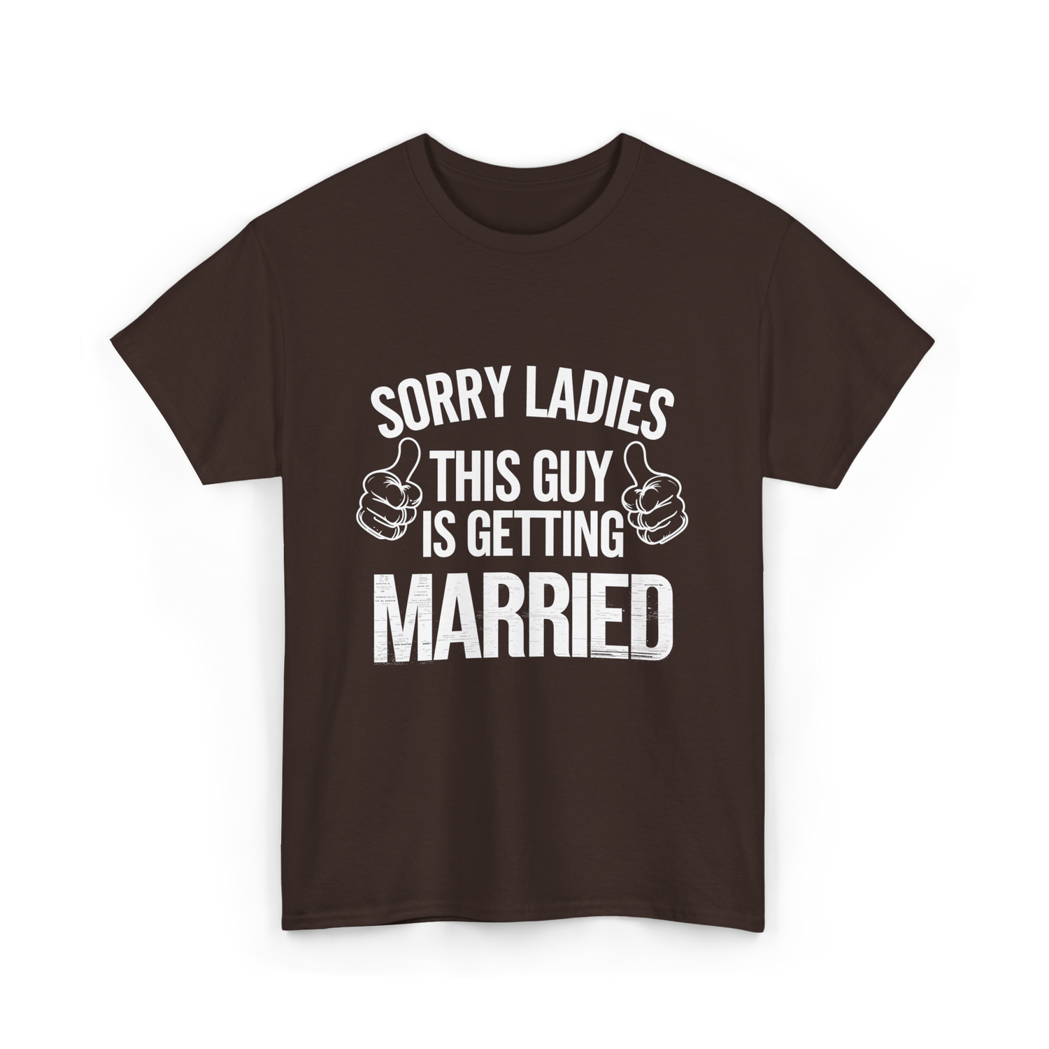 Sorry Ladies This Guy Married T-Shirt - Dark Chocolate