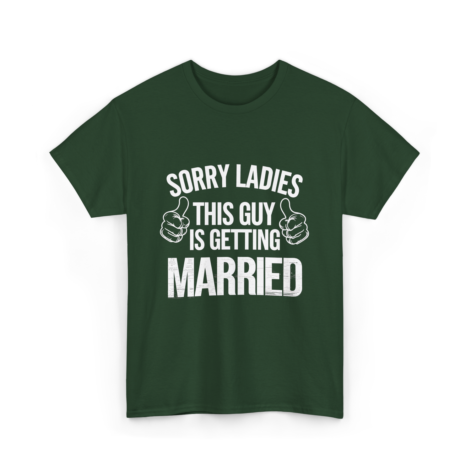 Sorry Ladies This Guy Married T-Shirt - Forest Green
