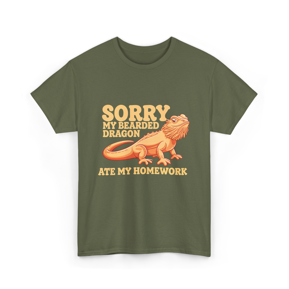 Sorry My Bearded Dragon Bearded Dragon T-Shirt - Military Green
