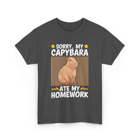 Sorry My Capybara Homework Capybara T-Shirt - Dark Heather