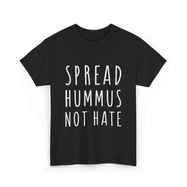 Spread Hummus Not Hate Vegan T-Shirt - Black
