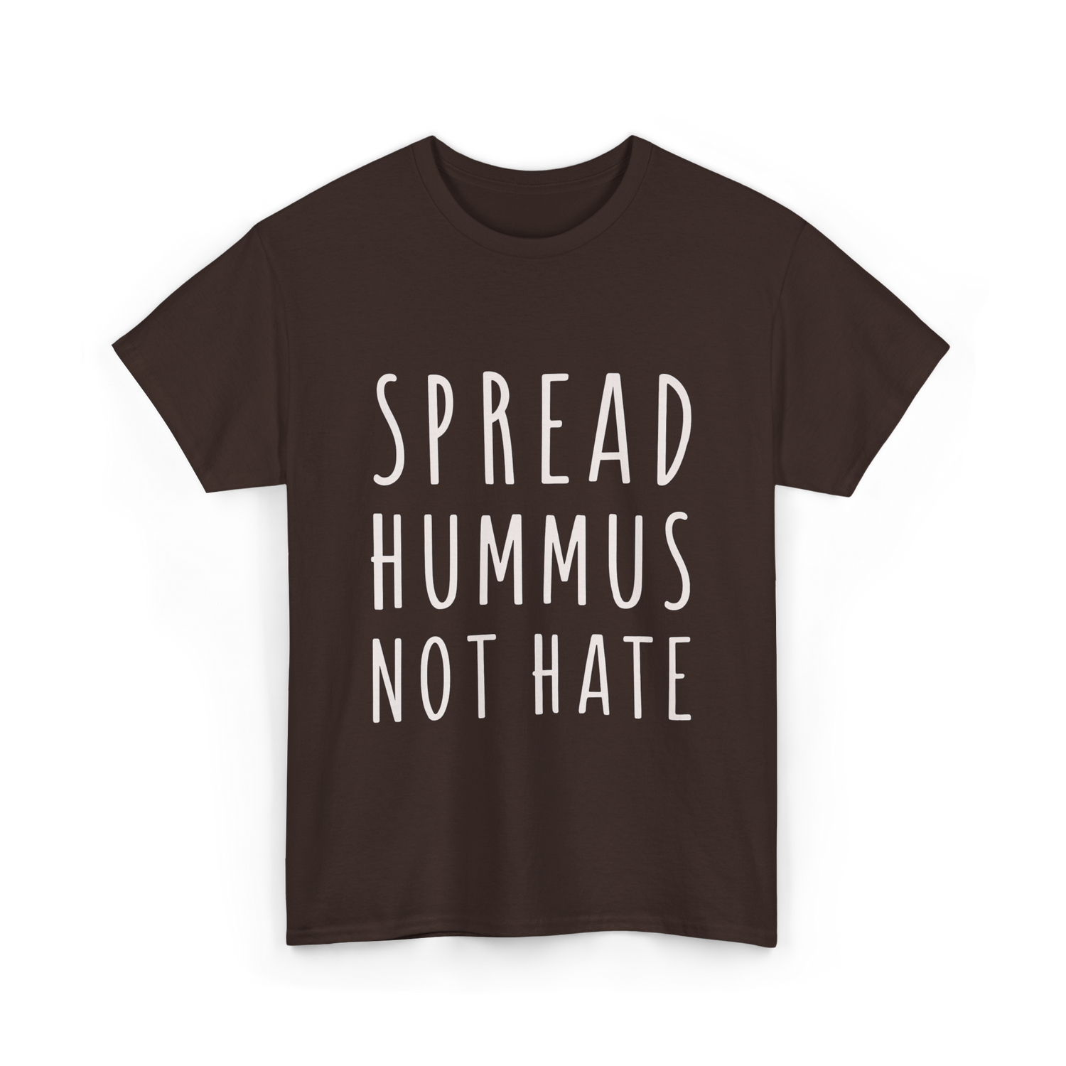 Spread Hummus Not Hate Vegan T-Shirt - Dark Chocolate