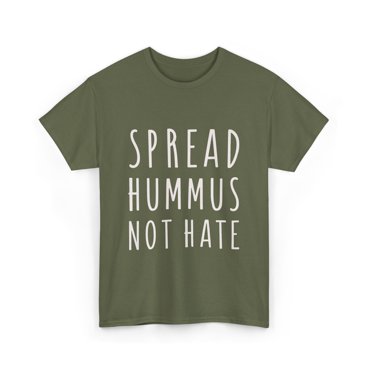 Spread Hummus Not Hate Vegan T-Shirt - Military Green