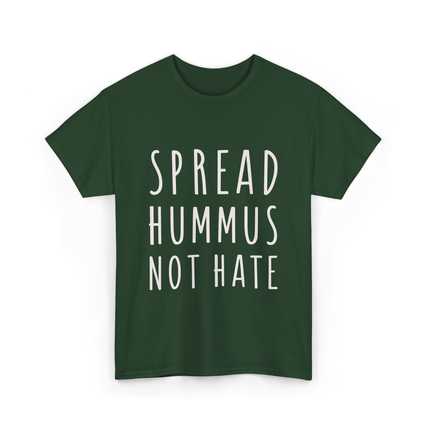 Spread Hummus Not Hate Vegan T-Shirt - Forest Green