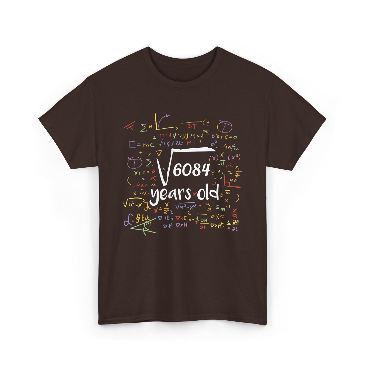 Square Root Of 6084 Birthday Celebration T-Shirt - Dark Chocolate