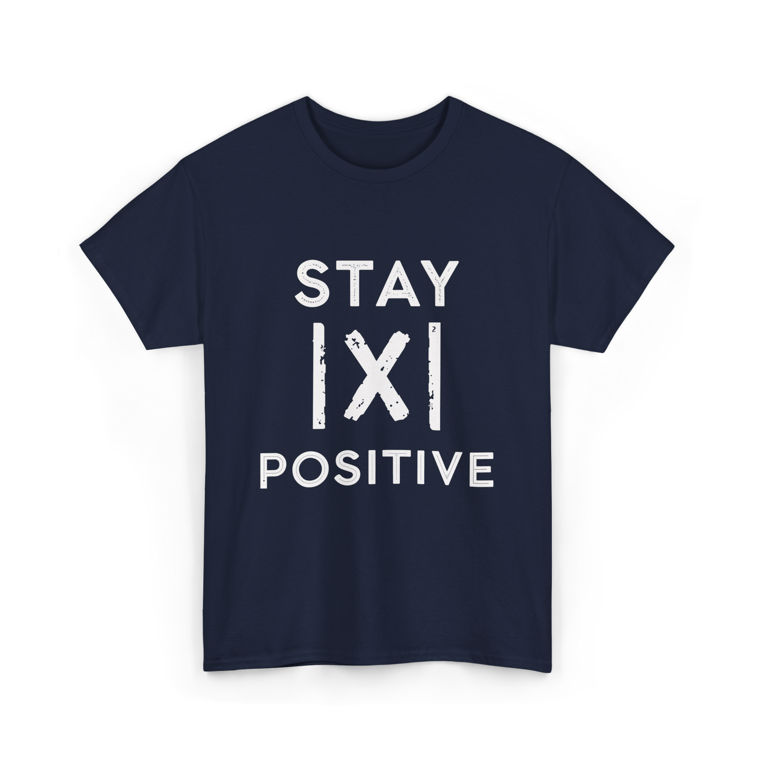 Stay Positive Absolute Value Math T-Shirt - Navy