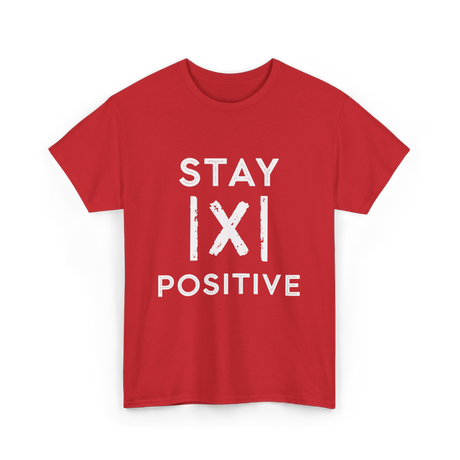 Stay Positive Absolute Value Math T-Shirt - Red