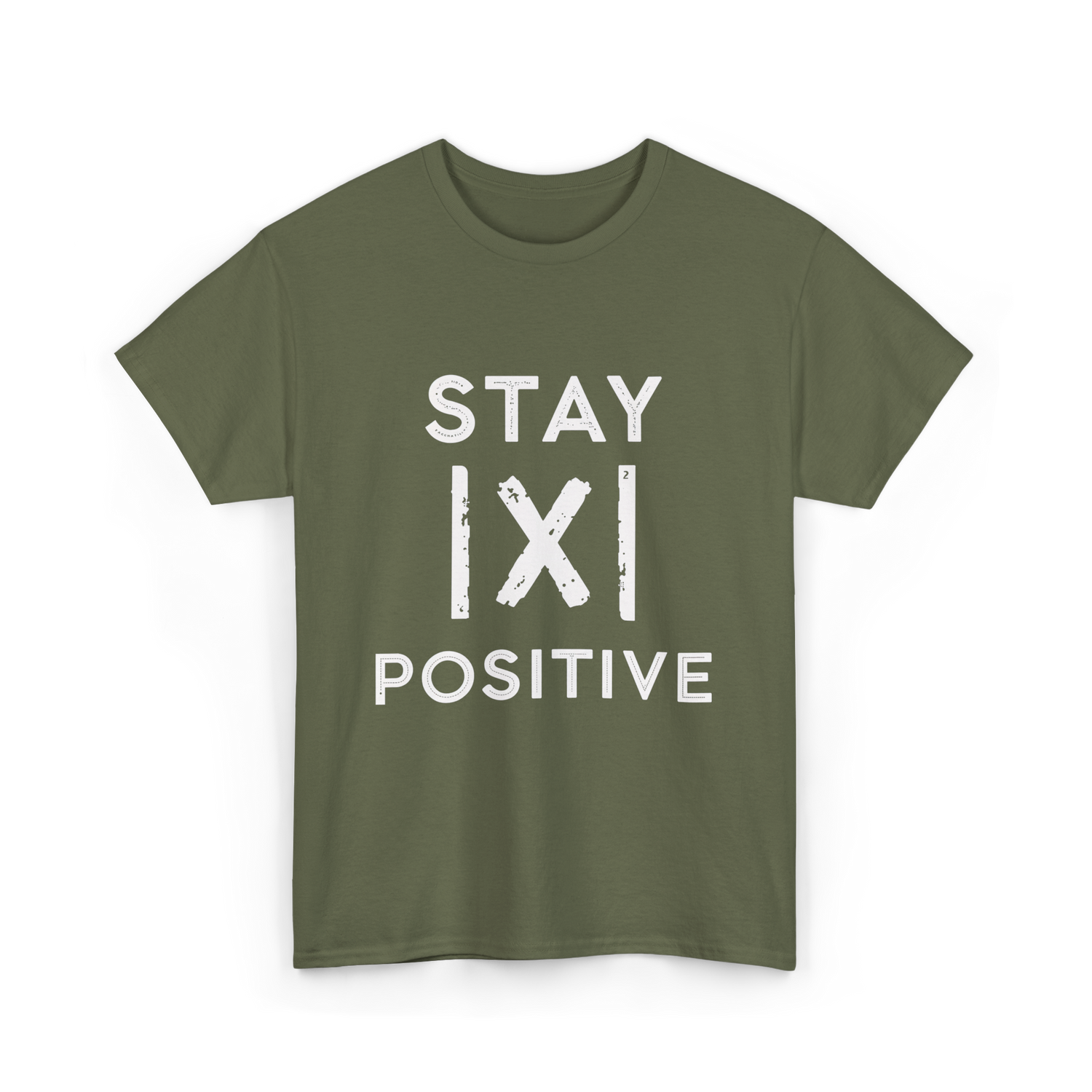 Stay Positive Absolute Value Math T-Shirt - Military Green