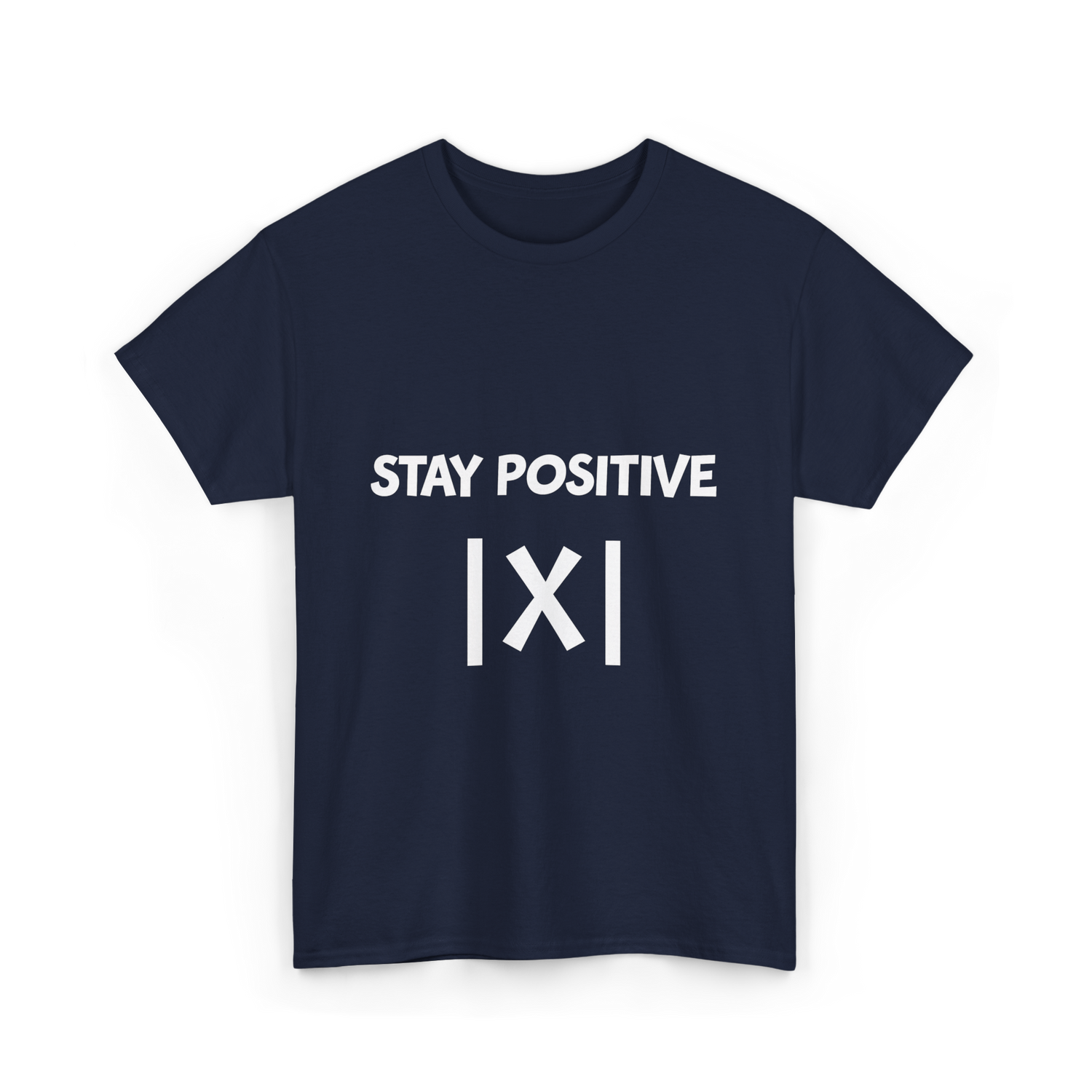 Stay Positive Math Teacher T-Shirt - Navy