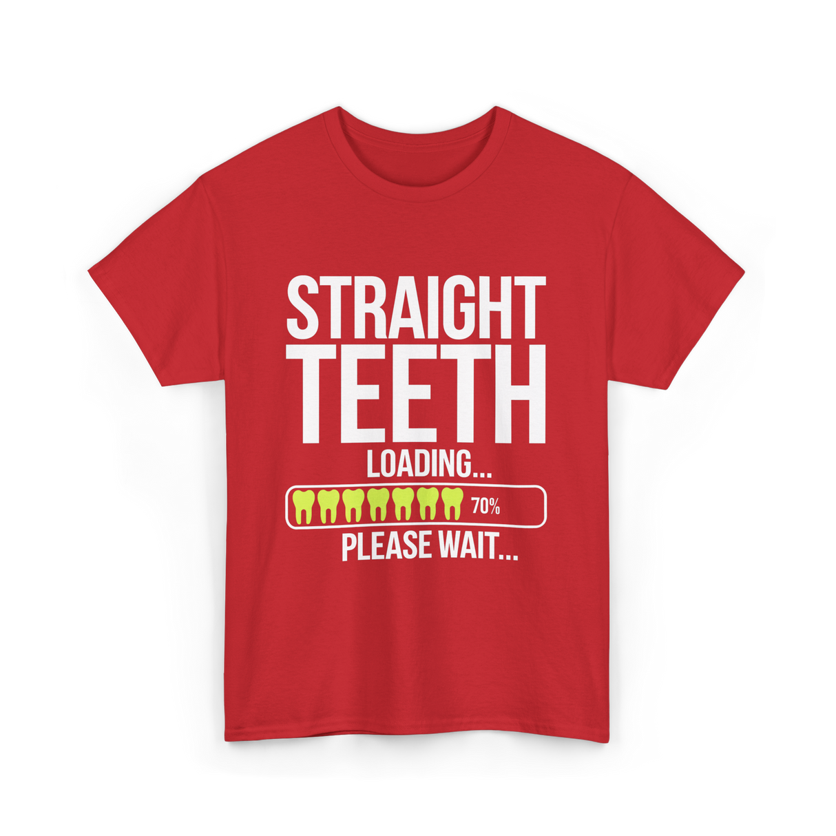 Straight Teeth Loading Dental Humor T-Shirt - Red