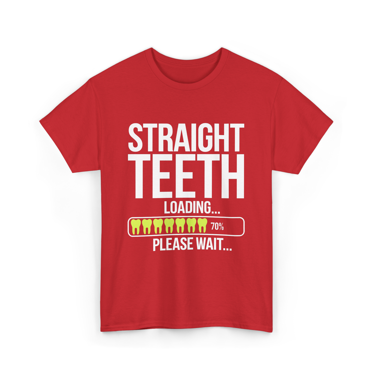 Straight Teeth Loading Dental Humor T-Shirt - Red
