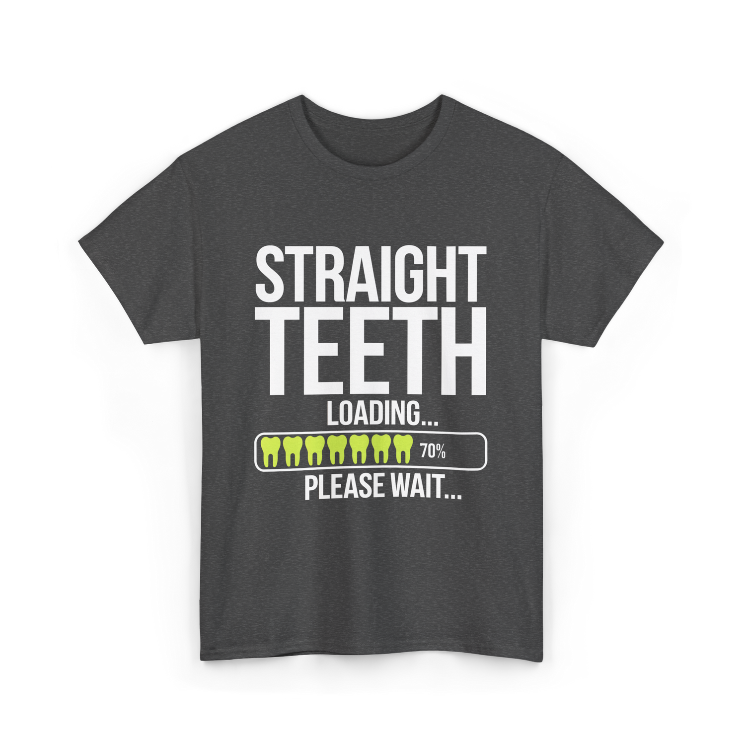 Straight Teeth Loading Dental Humor T-Shirt - Dark Heather
