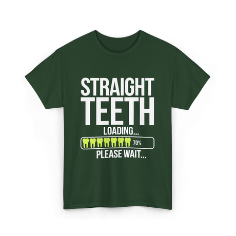 Straight Teeth Loading Dental Humor T-Shirt - Forest Green