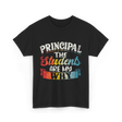 Students Are My Why Principal T-Shirt - Black