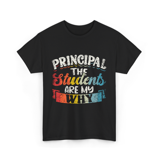 Students Are My Why Principal T-Shirt - Black