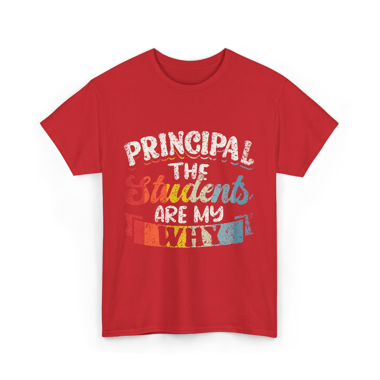 Students Are My Why Principal T-Shirt - Red
